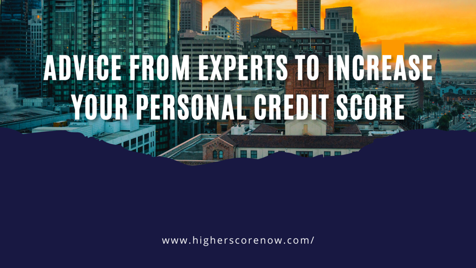 14 Strategies From Experts To Increase Your Personal Credit Score