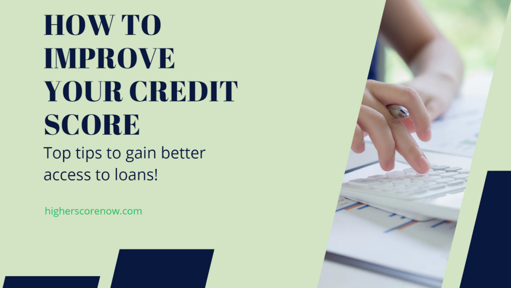 Enhance your credit score and gain access to better loans